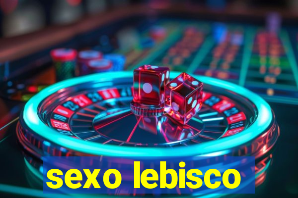 sexo lebisco